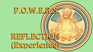 POWERS - Reflection (HOW you know)