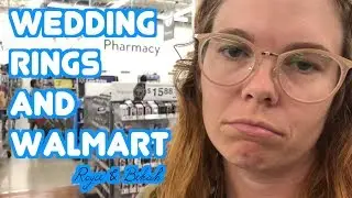 WEDDING RING SHOPPING AT WALMART