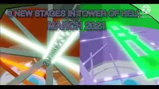 8 NEW STAGES IN TOWER OF HELL | MARCH 2021