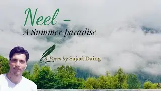 Neel &ndash; A Summer Paradise | English Poem on Natural Beauty  by Sajad Daing #Naturepoetry #summervibes