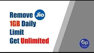 Remove Jio 1gb Daily Limit Get Unlimited