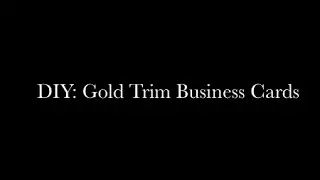 DIY Gold Trim Business Cards