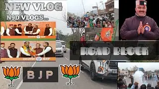 BJP PARTY RALLY | ROAD BLOCK HO GYA | kutlehad | N9D VLOGS |