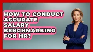 How To Conduct Accurate Salary Benchmarking For HR? - Office Wellness Insights