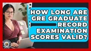 How Long Are GRE Graduate Record Examination Scores Valid? | Grad School Mindset News