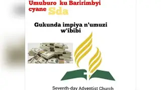 24/8/24 Umuburo ku BARIRIMBYI cyane SDA/ urukundo rw'IMPIYA. Twirinde iherezo nk'irya Yuda.