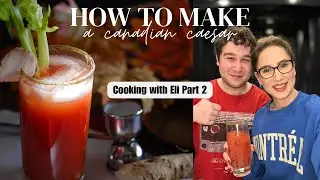 How To Make A Caesar Cocktail | Cooking with Eli Part 2 | Carla Rockmore