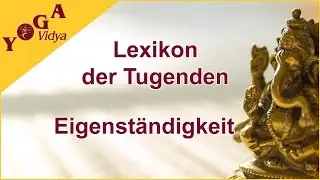 Eigenstaendigkeit - Yoga Leben im Alltag