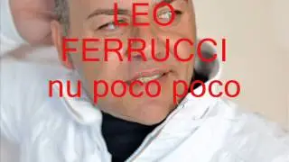 LEO FERRUCCI       nu poco poco e' te  2013