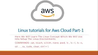 Linux tutorial for Aws cloud part 1