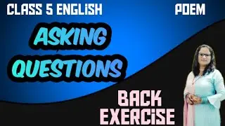 CLASS 5 ENGLISH POEM ASKING QUESTIONS BACK EXERCISE #pearls