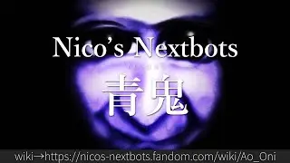 30秒でわかるNico’s Nextbots「青鬼」