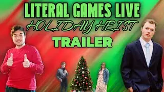 Literal Games LIVE: Holiday Heist Trailer (The Online Reality Show Returns!)