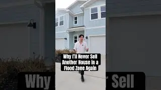 Why I&rsquo;ll Never Sell Another House in a Flood Zone Again