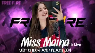 LIVE 🔴FREE FIRE GIRL LIVE STREAM ( UID CHECK AND REACTION) MISS MAINA #freefiregirllive #fflive