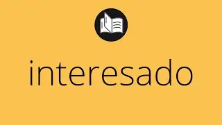 Que significa INTERESADO &bull; interesado SIGNIFICADO &bull; interesado DEFINICI&Oacute;N &bull; Que es INTERESADO