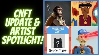 CNFT Update & Artist Spotlight!