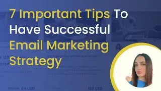 7 important things to have successful email marketing strategy