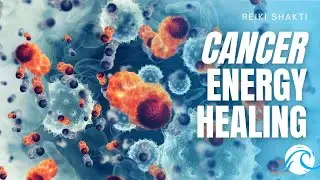 Reiki For Cancer - Energy Healing Session