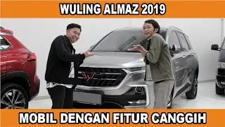 Wuling Almaz 2019 | Mobil Dengan Fitur Canggih
