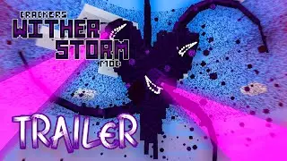 | Cracker's Wither Storm「Mod Trailer」ᴴᴰ | Minecraft 1.16.5 1.18.2 1.19.2