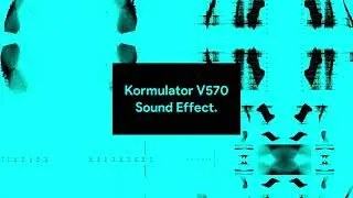 [REQUESTED] Kormulator V570 Sound Effect