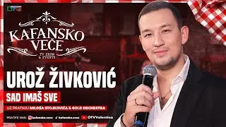 UROS ZIVKOVIC - SAD IMAS SVE | UZIVO | MILOS STOJKOVIC I GOLD ORK | 2025 | KAFANSKO VECE