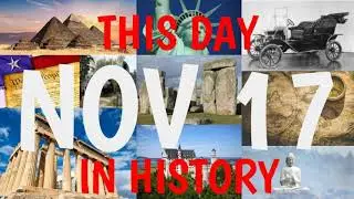 November 17 - This Day in History