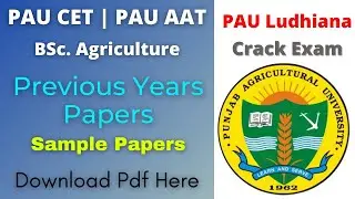 PAU Ludhiana Previous year question papers |PAU CET and AAT previous year question papers