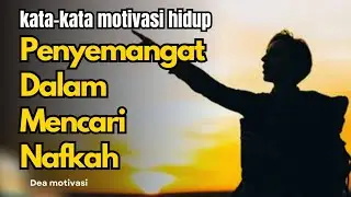 KATA-KATA MOTIVASI HIDUP PENYEMANGAT DALAM MENCARI NAFKAH @DeaMotivasii 
