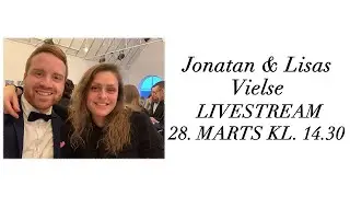 Lisa og Jonatans Vielse - 28. Marts 2020