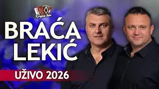 BRAĆA LEKIĆ - Nije tebe zamjenio niko, Samo jaki pobjeđuju (Uživo 2026)