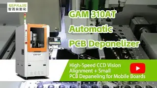 GAM 310AT In-Line Automatic PCB Depanelizer | High-Precision CCD Vision Alignment System