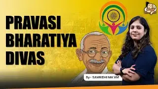 Pravasi Bhartiya Divas | PIB | SleepyClassesIAS