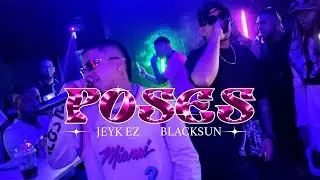 Poses - Blacksun Ft Jeyk ez (VIDEO OFICIAL) 