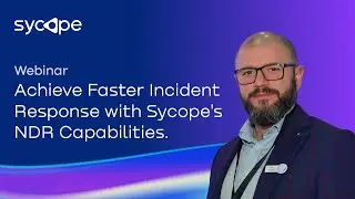 Webinar: Achieve Faster Incident Response with Sycope's NDR Capabilities.