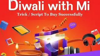 Trick To Successfully Buy in Mi Diwali ₹ 1 Sale : 23 - 25 Oct 2018