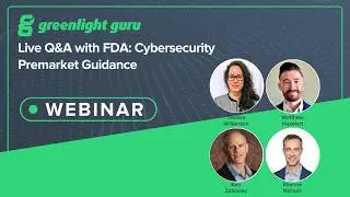 Live Q&A with FDA: Cybersecurity Premarket Guidance