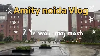 “A Week in Amity University Noida 🎓 | College Life, Friends & Campus Vibes”