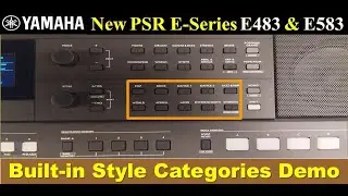 New Yamaha PSR-E483 & E583 Keyboards || Built-in Style Categories Demo