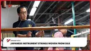 Japanese instrument strings woven from silk | Vietnam Today