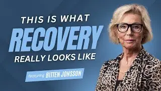 Bitten Jonsson: My Recovery Story