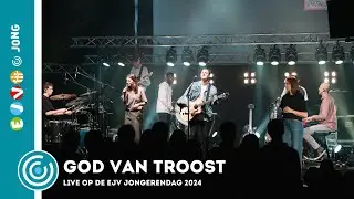 God van Troost (Live op de EJV Jongerendag 2024) | EJV
