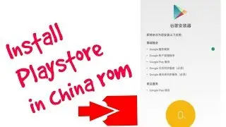 INSTALL GOOGLE PLAYSTORE IN MIUI CHINA ROM (MIUI)