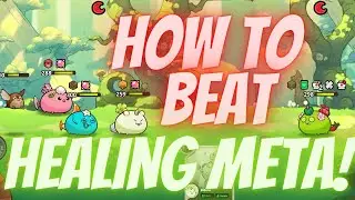 How to DESTROY HEALING META? | Axie Origins Season 1