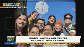 #BalitangA2Z | DRUMMER NG OPM BAND NA BEN & BENNA SI JAM VILLANUEVA, AALIS NA