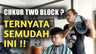 TEKNIK CUKUR MUDAH STEP BY STEP || two block haircut tutorial