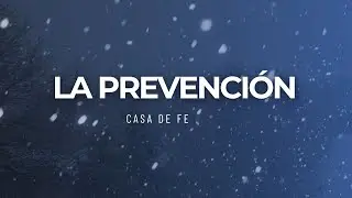 LA PREVENCI&Oacute;N