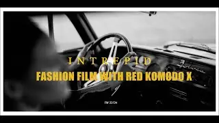 Fashion Film shot with Red Komodo X