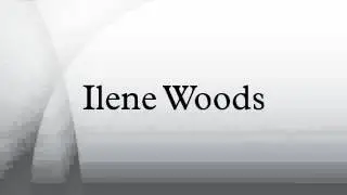 Ilene Woods